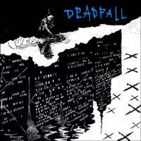 Deadfall (USA-1) : Keep Telling Yourself It's Okay